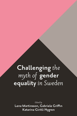 Challenging the Myth of Gender Equality in Sweden(English, Hardcover, unknown)