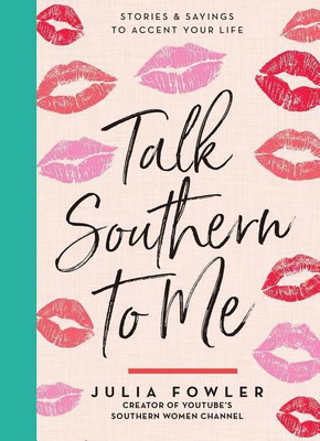 Talk Southern to Me(English, Hardcover, Fowler Julia)