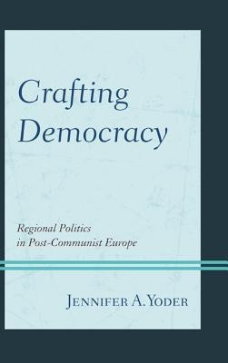 Crafting Democracy(English, Hardcover, Yoder Jennifer A.)