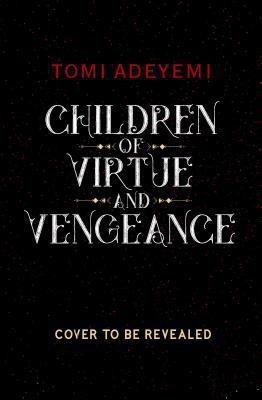 Children of Virtue and Vengeance(English, Hardcover, Adeyemi Tomi)