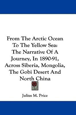 From The Arctic Ocean To The Yellow Sea(English, Paperback, Price Julius M)