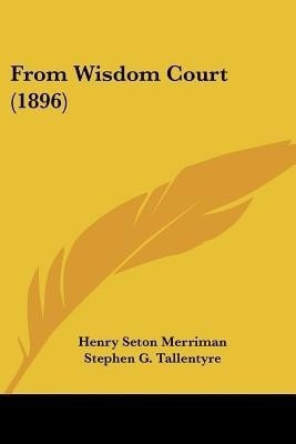 From Wisdom Court (1896)(English, Paperback, Merriman Henry Seton)