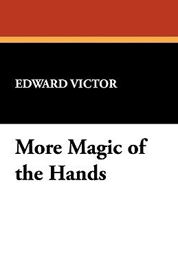More Magic of the Hands(English, Paperback, Victor Edward)