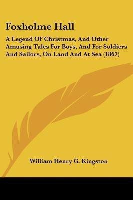 Foxholme Hall(English, Paperback, Kingston William Henry G)