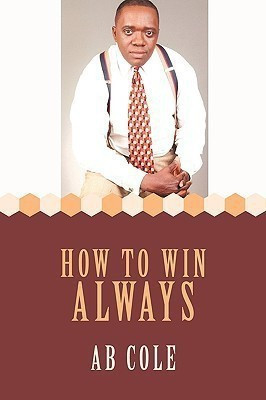How to Win Always(English, Paperback, Cole AB)