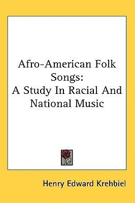 Afro-American Folk Songs(English, Paperback, Krehbiel Henry Edward)
