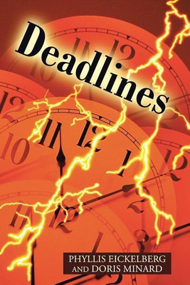 Deadlines(English, Paperback, Eickelberg Phyllis)