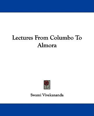 Lectures From Columbo To Almora(English, Paperback, Vivekananda Swami)