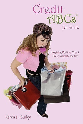 Credit ABCs for Girls(English, Paperback, Gurley Karen J.)