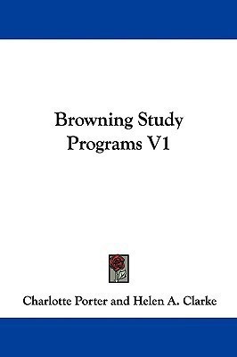 Browning Study Programs V1(English, Paperback, Porter Charlotte)