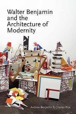 Walter Benjamin and the Architecture of Modernity(English, Paperback, Benjamin Andrew)