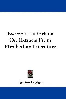 Excerpta Tudoriana Or, Extracts From Elizabethan Literature(English, Paperback, unknown)