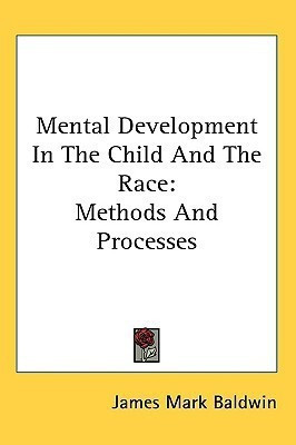 Mental Development In The Child And The Race(English, Paperback, Baldwin James Mark)