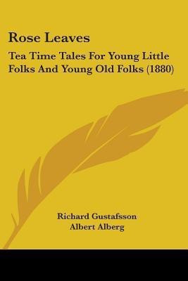 Rose Leaves(English, Paperback, Gustafsson Richard)