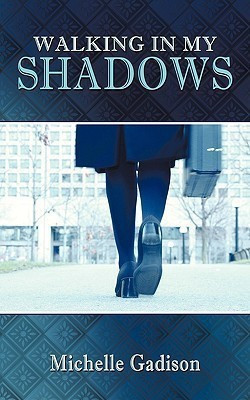 Walking In My Shadows(English, Paperback, Gadison Michelle)
