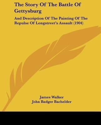The Story Of The Battle Of Gettysburg(English, Paperback, Walker James Sir)