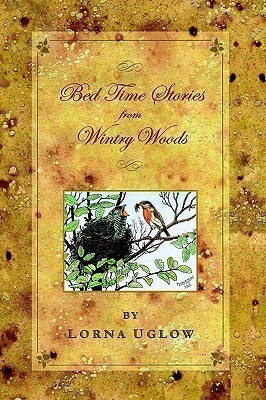 Bed Time Stories from Wintry Woods(English, Paperback, Uglow Lorna)
