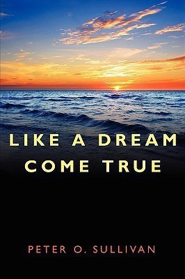 Like a Dream Come True(English, Paperback, O Sullivan Peter)