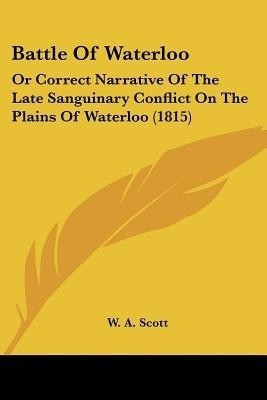Battle Of Waterloo(English, Paperback, Scott W A)
