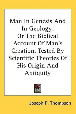 Man In Genesis And In Geology(English, Paperback, Thompson Joseph P)