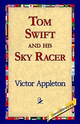 Tom Swift and His Sky Racer(English, Paperback, Appleton Victor II)