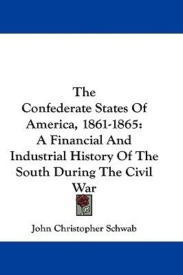 The Confederate States Of America, 1861-1865(English, Paperback, Schwab John Christopher)