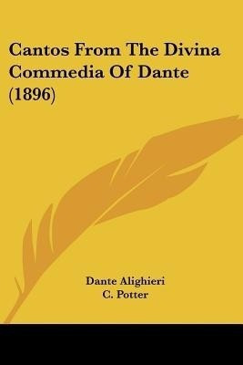 Cantos From The Divina Commedia Of Dante (1896)(English, Paperback, Alighieri Dante MR)