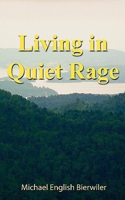 Living in Quiet Rage(English, Paperback, Bierwiler Michael English)