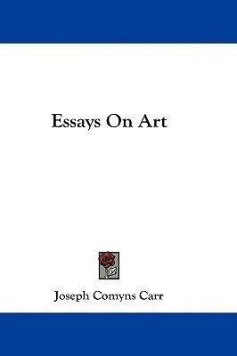 Essays On Art(English, Paperback, Carr Joseph Comyns)