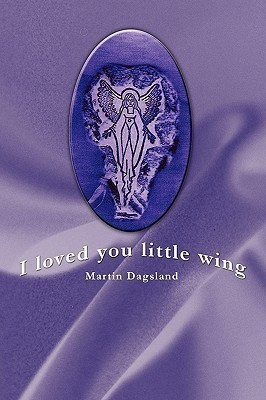 I Loved You Little Wing(English, Paperback, Dagsland Martin)
