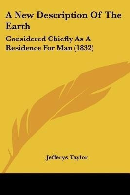 A New Description Of The Earth(English, Paperback, Taylor Jefferys)