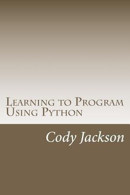 Learning to Program Using Python(English, Paperback, Jackson Cody)