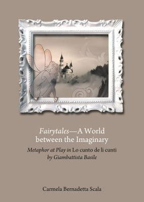 Fairytales-A World between the Imaginary(English, Hardcover, Scala Carmela)