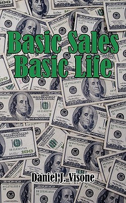 Basic Sales Basic Life(English, Paperback, Visone Daniel J.)