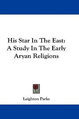 His Star In The East(English, Paperback, Parks Leighton)