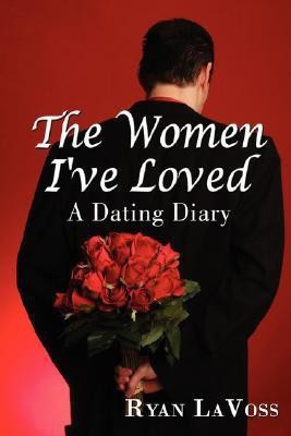The Women I've Loved(English, Paperback, LaVoss Ryan)