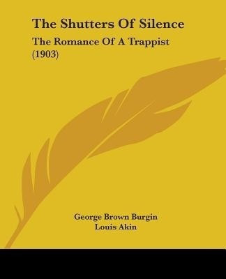 The Shutters Of Silence(English, Paperback, Burgin George Brown)