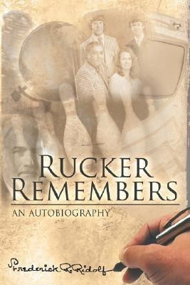 Rucker Remembers(English, Paperback, Ridolf Frederick R.)