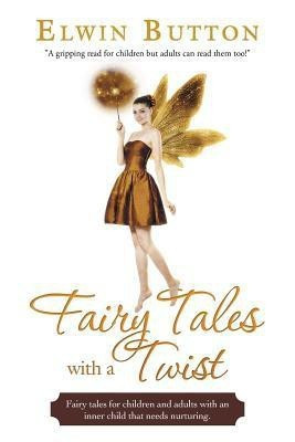Fairy Tales with a Twist(English, Paperback, Button Elwin)