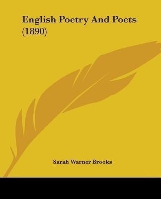 English Poetry And Poets (1890)(English, Paperback, Brooks Sarah Warner)