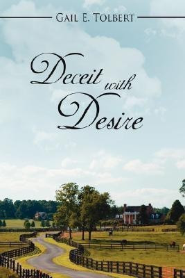 Deceit with Desire(English, Paperback, Tolbert Gail, E.)
