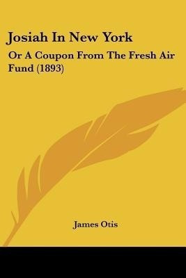 Josiah In New York(English, Paperback, Otis James)