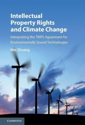 Intellectual Property Rights and Climate Change(English, Hardcover, Zhuang Wei)