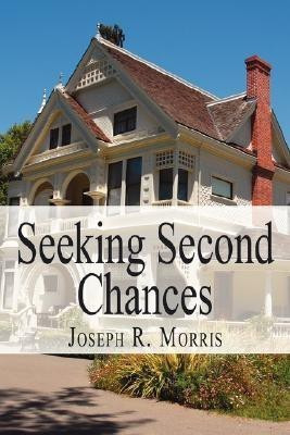 Seeking Second Chances(English, Paperback, Morris Joseph R.)