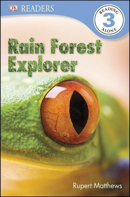 DK Readers L3: Rain Forest Explorer(English, Paperback, Matthews Rupert)