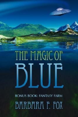The Magic of Blue(English, Paperback, Fox Barbara F.)
