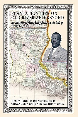 Plantation Life on Old River and Beyond(English, Paperback, Gage Sr. Henry)