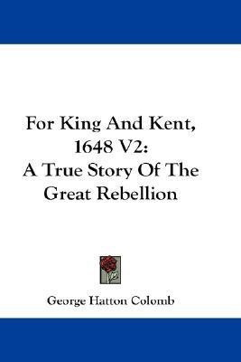 For King And Kent, 1648 V2(English, Paperback, Colomb George Hatton)