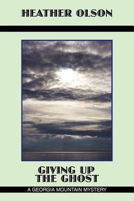 Giving Up the Ghost(English, Paperback, Olson Heather)