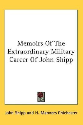 Memoirs Of The Extraordinary Military Career Of John Shipp(English, Paperback, Shipp John)